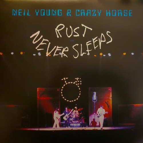 RUST NEVER SLEEPS YOUNG NEIL & CRAZY HORSE