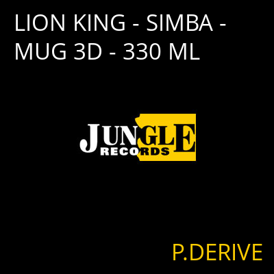 LION KING - SIMBA - MUG 3D - 330 ML P.DERIVE