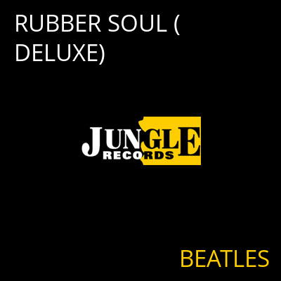 RUBBER SOUL (DELUXE) BEATLES