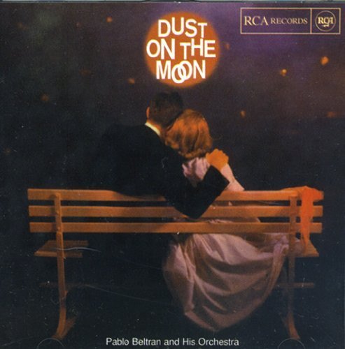 DUST ON THE MOON PABLO BERTRAN & HIS ORCHESTRA