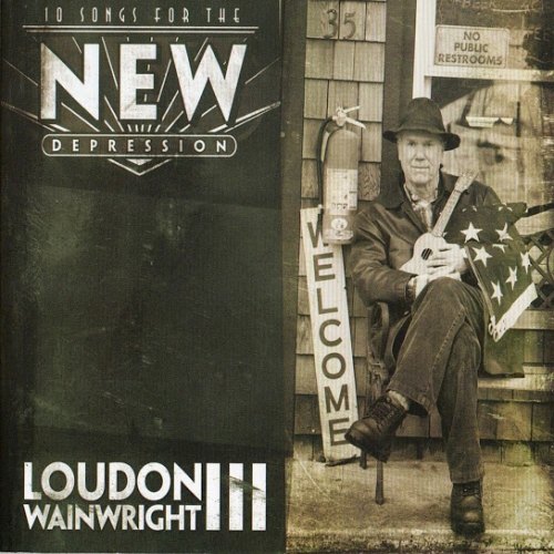10 SONGS FOR NEW DEPRESS. LOUDON WAINWRIGHT III