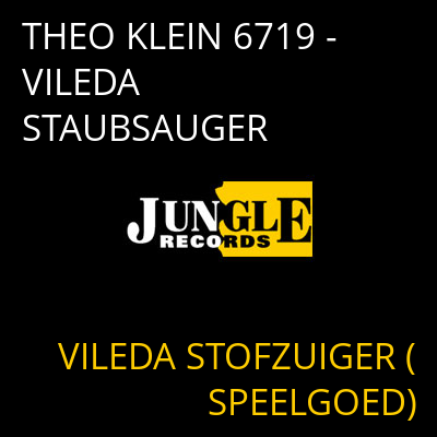 THEO KLEIN 6719 - VILEDA STAUBSAUGER VILEDA STOFZUIGER (SPEELGOED)