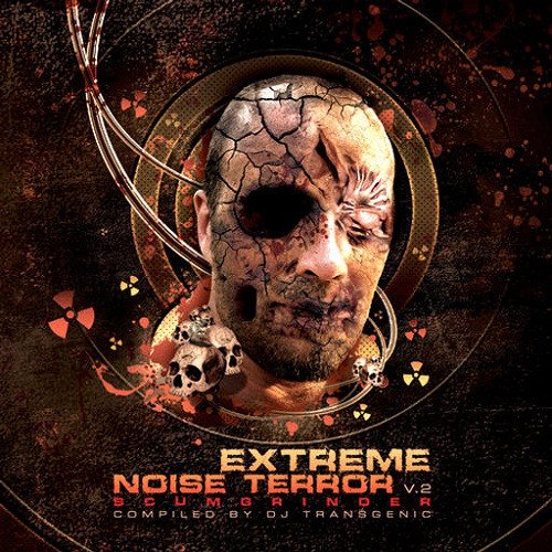 EXTREME NOISE TERROR V.2 - SCUMGRINDER COMPILED BY DJ TRANSGENIC VARIOUS ARTISTS