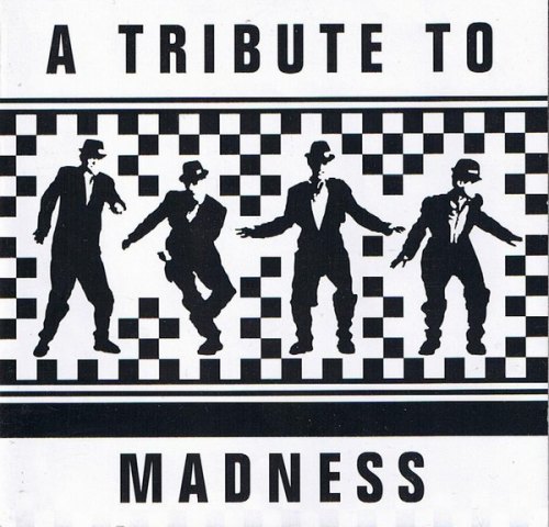A TRIBUTE TO MADNESS VARIOUS ARTISTS