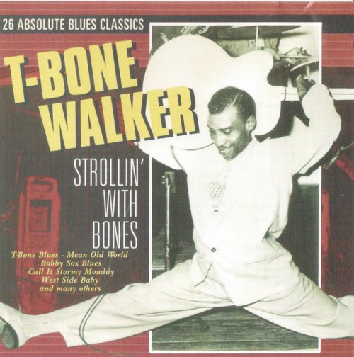 STROLLIN' WITH BONES T-BONE WALKER
