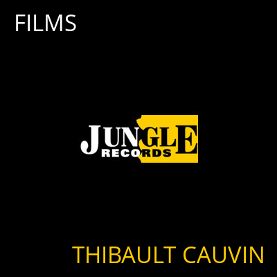 FILMS THIBAULT CAUVIN