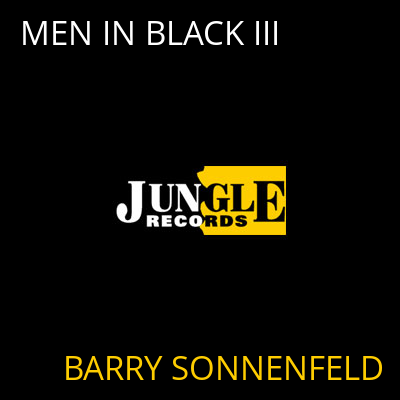 MEN IN BLACK III BARRY SONNENFELD