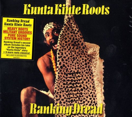 KUNTA KINTE ROOTS RANKING DREAD