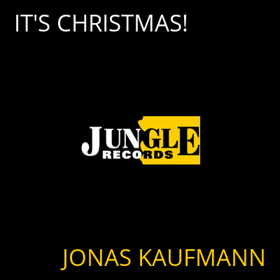 IT'S CHRISTMAS! JONAS KAUFMANN