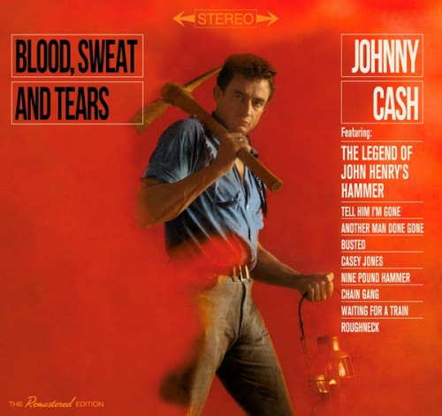 BLOOD, SWEAT AND TEARS JOHNNY CASH