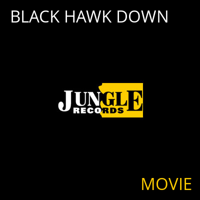 BLACK HAWK DOWN MOVIE
