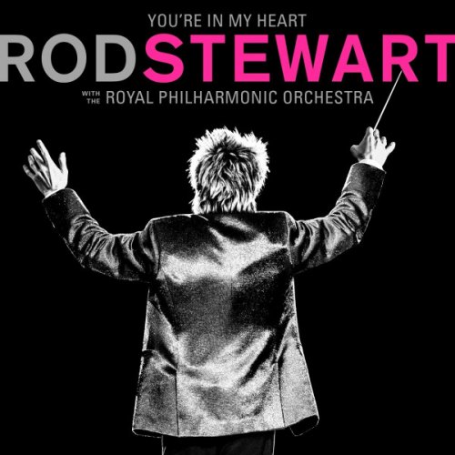 YOU ARE IN MY HEART: ROD STEWART WITH THE ROYAL PHILHARMONIC ORCHESTRA (180G) ROD STEWART