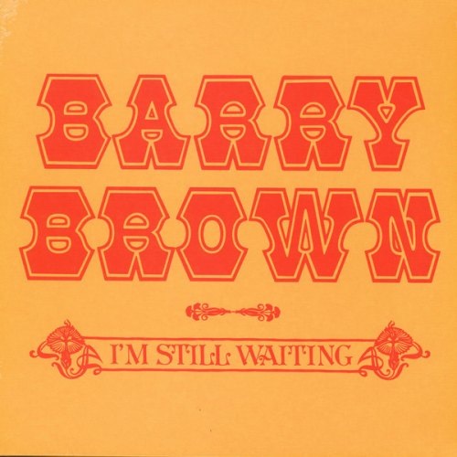 IM STILL WAITING BARRY BROWN