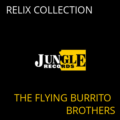 RELIX COLLECTION THE FLYING BURRITO BROTHERS