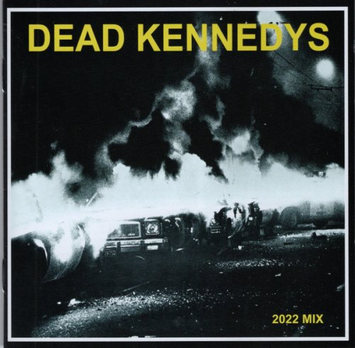 FRESH FRUIT FOR ROTTING VEGETABLES. THE 2022 MIX DEAD KENNEDYS