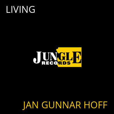 LIVING JAN GUNNAR HOFF