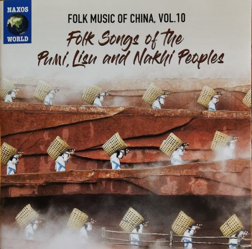 VOL. 10 FOLK SONGS OF THE PUMI, LISU AND NAKHI PEOPLES / VARIOUS FOLK MUSIC OF CHINA