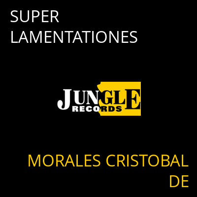 SUPER LAMENTATIONES MORALES CRISTOBAL DE