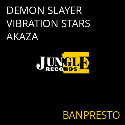 DEMON SLAYER VIBRATION STARS AKAZA BANPRESTO