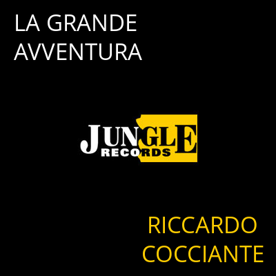 LA GRANDE AVVENTURA RICCARDO COCCIANTE