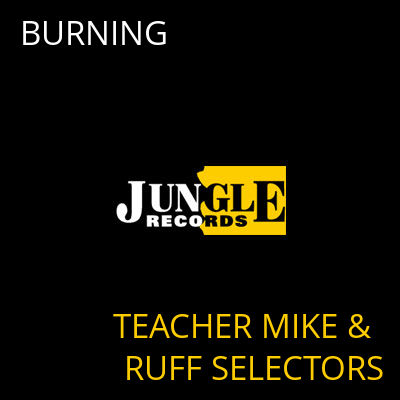 BURNING TEACHER MIKE & RUFF SELECTORS