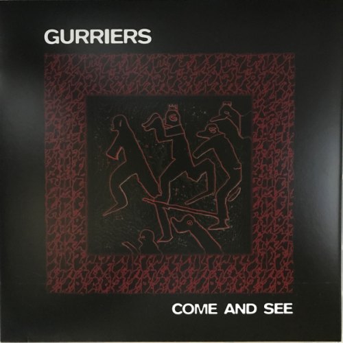 COME AND SEE GURRIERS