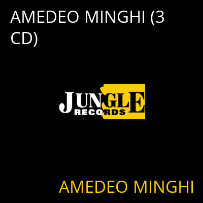 AMEDEO MINGHI (3 CD) AMEDEO MINGHI