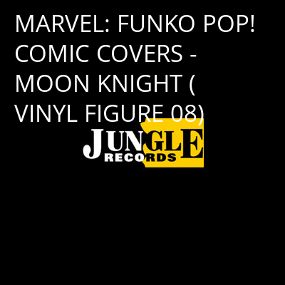 MARVEL: FUNKO POP! COMIC COVERS - MOON KNIGHT (VINYL FIGURE 08) -