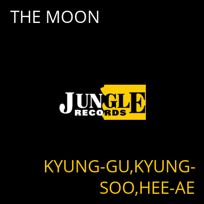 THE MOON KYUNG-GU,KYUNG-SOO,HEE-AE