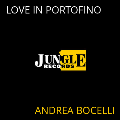 LOVE IN PORTOFINO ANDREA BOCELLI