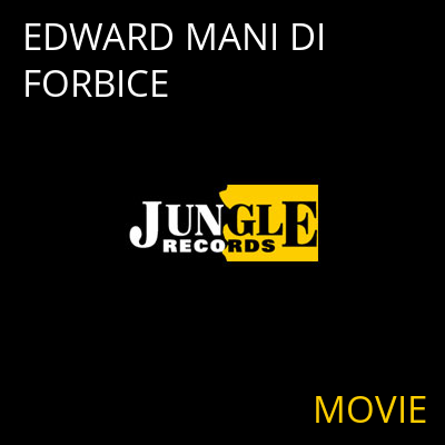 EDWARD MANI DI FORBICE MOVIE