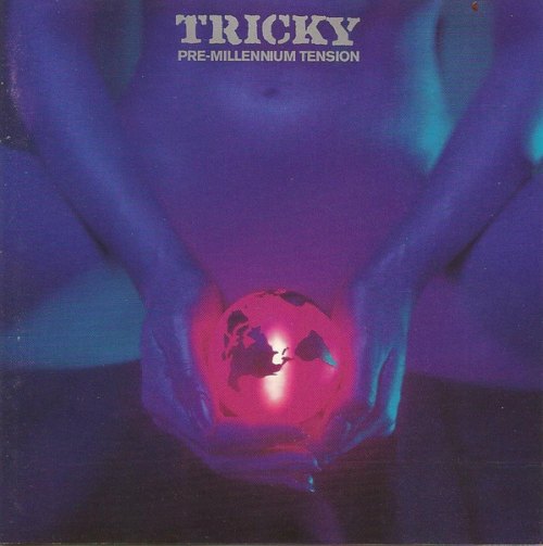 PRE-MILLENIUM TENSION TRICKY