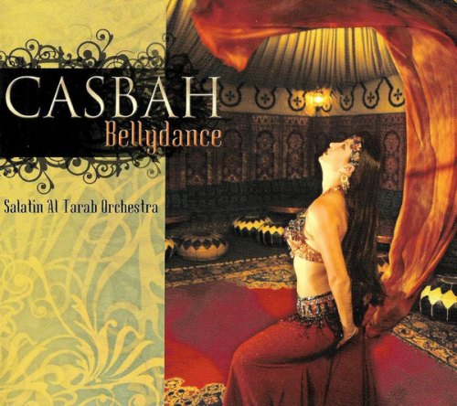 CASBAH BELLYDANCE SALATIN AL TARAH ORCHESTRA