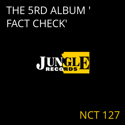THE 5RD ALBUM 'FACT CHECK' NCT 127
