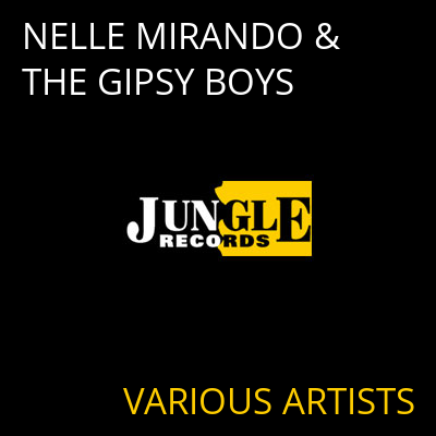 NELLE MIRANDO & THE GIPSY BOYS VARIOUS ARTISTS