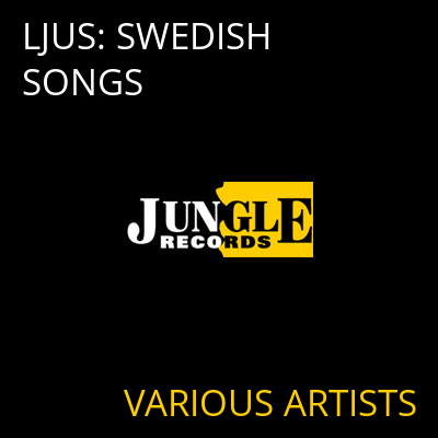 LJUS: SWEDISH SONGS VARIOUS ARTISTS