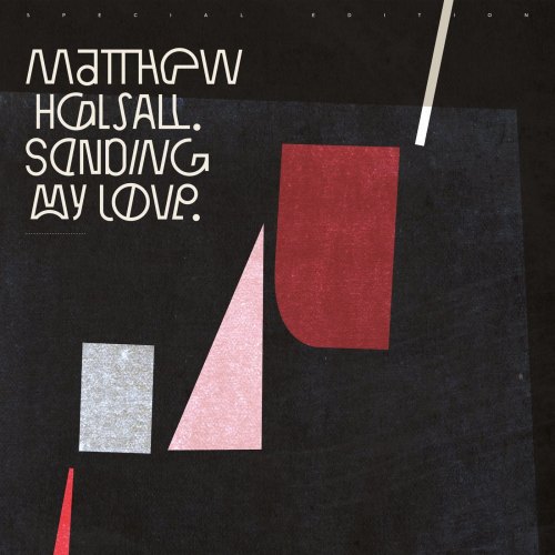 SENDING MY LOVE (SPECIAL EDITION) MATTHEW HALSALL
