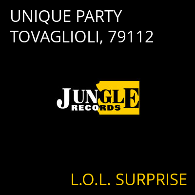UNIQUE PARTY TOVAGLIOLI, 79112 L.O.L. SURPRISE