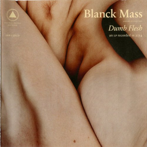 DUMB FLESH BLANCK MASS
