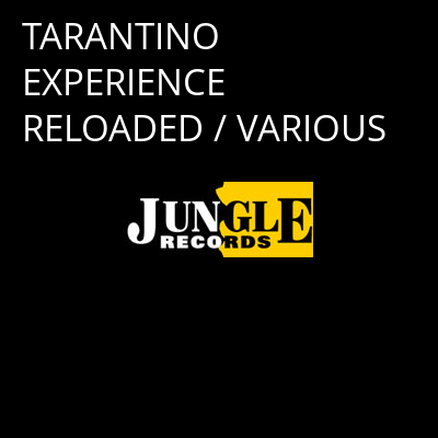 TARANTINO EXPERIENCE RELOADED / VARIOUS -