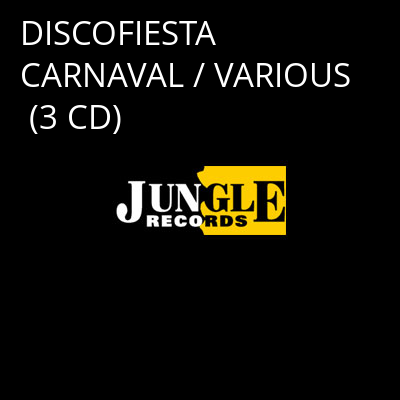 DISCOFIESTA CARNAVAL / VARIOUS (3 CD) -
