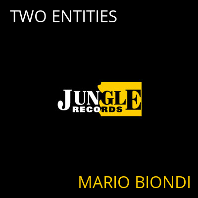 TWO ENTITIES MARIO BIONDI