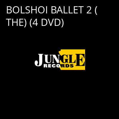 BOLSHOI BALLET 2 (THE) (4 DVD) -