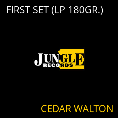 FIRST SET (LP 180GR.) CEDAR WALTON