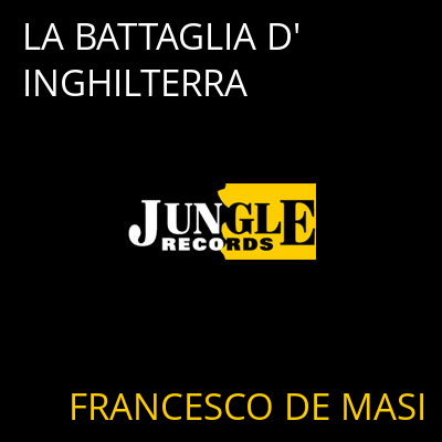 LA BATTAGLIA D'INGHILTERRA FRANCESCO DE MASI
