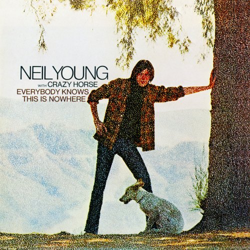 EVERYBODY KNOWS THIS IS NOWHERE YOUNG NEIL & CRAZY HORSE