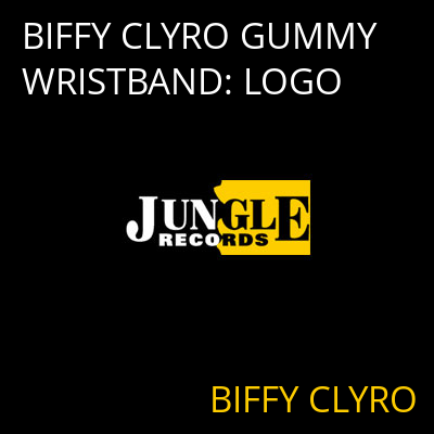 BIFFY CLYRO GUMMY WRISTBAND: LOGO BIFFY CLYRO