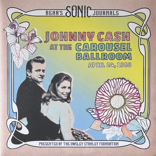 AT THE CAROUSEL BALLROOM, 1968 (BEAR'S SONIC JOURNALS) JOHNNY CASH