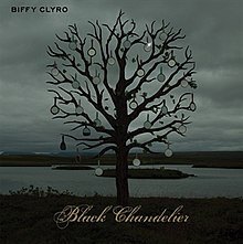 BLACK CHANDELIER / BIBLICAL BIFFY CLYRO