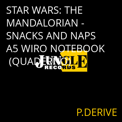 STAR WARS: THE MANDALORIAN - SNACKS AND NAPS A5 WIRO NOTEBOOK (QUADERNO) P.DERIVE